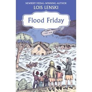 Flood Friday -- Lois Lenski